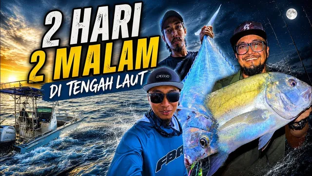 Poster video: tiga pemancing dengan ikan ebek dan GT, tajuk 2 Hari 2 Malam di Tengah Laut
